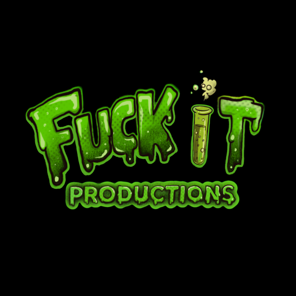 Fuck it Productions